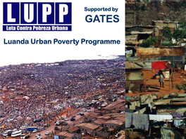 Urban Poverty • Over 75% Population of Luanda In