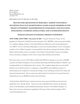 Media Contact: Kevin Mccue Kmccue@Bakerlaw.Com 216-861-7576 PRESS RELEASE of IRVING H. PICARD TRUSTEE for LIQUIDATION of BERNARD