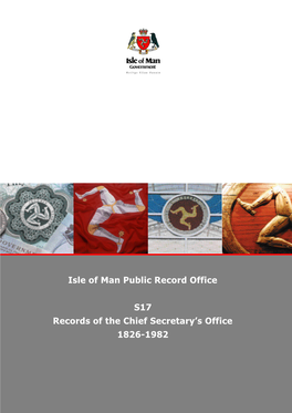 Isle of Man Public Record Office S17 Records of the Chief Secretary's