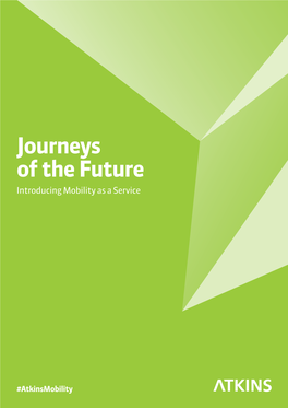 Journeys of the Future Introducing Mobility As a Service