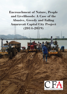 A Case of the Abusive, Greedy and Failing Amaravati Capital City Project (2014-2019) Research: Tani Alex Layout: Ankit Agrawal
