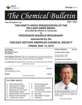 The Chemical Bulletin MAY • 2010 the NINETY-NINTH PRESENTATION of the WILLARD GIBSS MEDAL (Founded by William A