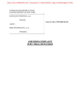 AMENDED COMPLAINT JURY TRIAL DEMANDED Case 1:18-Cv-07359-PKC-CLP Document 72 Filed 12/16/19 Page 2 of 539 Pageid #: 5972