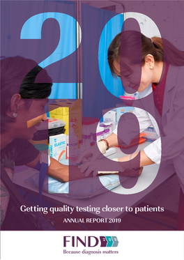 Getting Quality Testing Closer to Patients ANNUAL REPORT 2019 OUR VISION