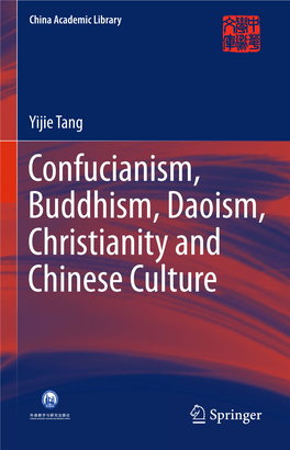 Confucianism, Buddhism, Daoism, Christianity and Chinese Culture China Academic Library Academic Advisory Board