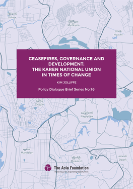 | 1 | Ceasefires, Governance and Development: the Karen National Union in Times of Change