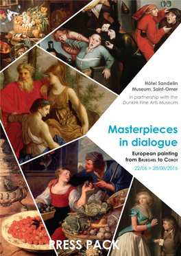 Masterpieces in Dialogue European Painting from Brueghel to Corot 22/06 > 28/08/2016