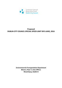 DRAFT DUBLIN CITY COUNCIL SPECIAL SPEED LIMIT BYE LAWS 2011 Post Public Consultation