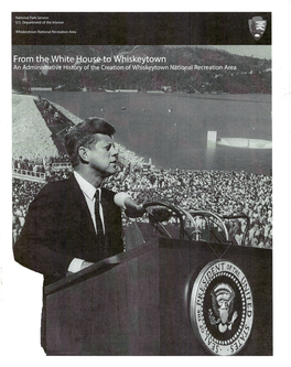 From the White House to Whiskeytown an Administrative History of the Creation of Whiskeytown National Recreation Area LAKF BFB BLUFF B S D B L U FF O/FFBS/OM ÛAM