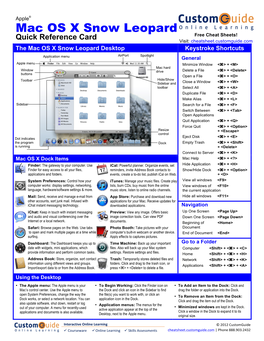 Mac OS X Snow Leopard Quick Reference Card Free Cheat Sheets! Visit: Cheatsheet.Customguide.Com the Mac OS X Snow Leopard Desktop Keystroke Shortcuts