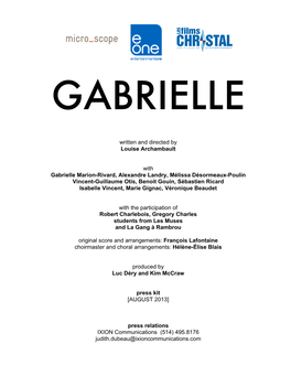 Written and Directed by Louise Archambault with Gabrielle Marion-Rivard, Alexandre Landry, Mélissa Désormeaux-Poulin Vincent
