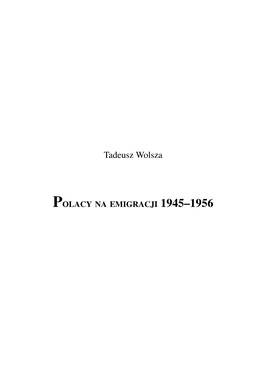 Polacy Na Emigracji 1945–1956 [W:] Polski Wiek XX