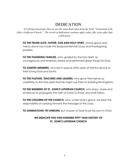 DEDICATION It Is Fitting and Proper That We Use the Same Dedication from the Book “Centennial of St