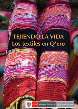 TEJIENDO LA VIDA Los Textiles En Q'ero