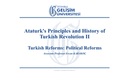 Political Reforms Associate Professor Ercan KARAKOÇ Turkish Reforms