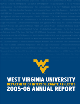 Third Straight BIG EAST Football Championships • 2006 Nokia Sugar Bowl Champions • Sixth Consecutive Women's Soccer NCAA