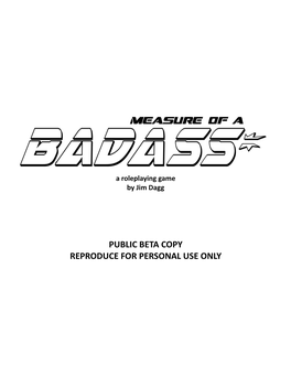 Measure of a Badass Public Beta Edition February 2016