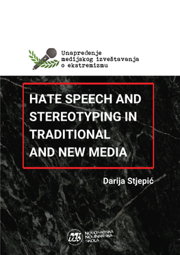 Hate Speech and Stereotyping in Traditional and New Media