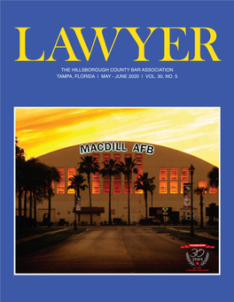 THE HILLSBOROUGH COUNTY BAR ASSOCIATION Tampa, Florida | May - JUNE 2020 | VOL