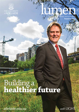 Building a Healthier Future the University of Adelaide Alumni Magazine