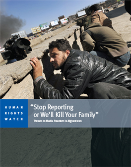 “Stop Reporting Or We'll Kill Your Family”