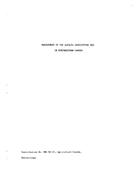 MANAGEMENT of the ALFALFA LEAFCUTTING BEE: in NORTHWESTERN CANADA Contribution No. NRG 84-21, Agriculture Canada, Beaverlodge