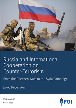 Russia and International Cooperation on Counter-Terrorism from the Chechen Wars to the Syria Campaign