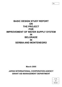 Basic Design Study Report on the Project for Improvement of Water Supply System in Belgrade in Serbia and Montenegro