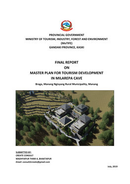FINAL REPORT on MASTER PLAN for TOURISM DEVELOPMENT in MILAREPA CAVE Braga, Manang Ngisyang Rural Municipality, Manang