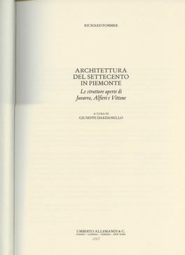 Architettura Del Settecento in Piemonte: Le Strutture Aperte Di Juvarra, Alfieri E Vittone