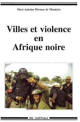 Villes Et Violence En Afrique Noire