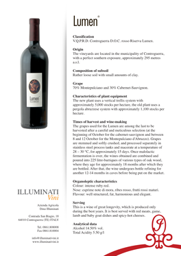 Classification V.Q.P.R.D. Controguerra D.O.C. Rosso Riserva Lumen. Origin the Vineyards Are Located in the Municipality of Contr