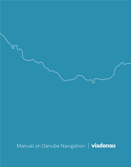 Manual on Danube Navigation the Austrian Waterway Operator Viadonau …