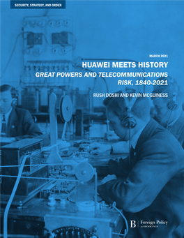 Huawei Meets History Great Powers and Telecommunications Risk, 1840-2021