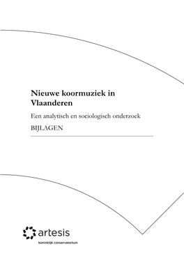 Nieuwe Koormuziek in Vlaanderen Een Analytisch En Sociologisch Onderzoek BIJLAGEN
