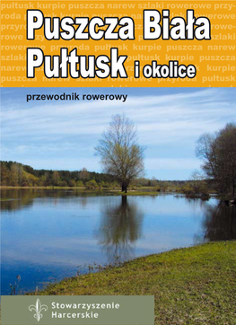 Puszcza Biała Pułtusk I Okolice Przewodnik Rowerowy