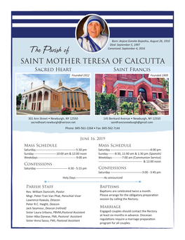 The Parish of Canonized: September 4, 2016 SAINT MOTHER TERESA of CALCUTTA Sacred Heart Saint Francis Founded 1912 Founded 1909