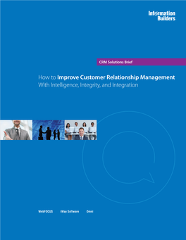 How to Improve Customer Relationship Management with Intelligence, Integrity, and Integration