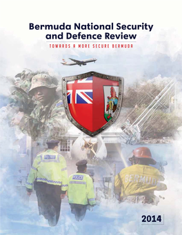 Bermuda National Security and Defence Review Towards a More Secure Bermuda National Security and Defence Review Towards a More Secure Bermuda
