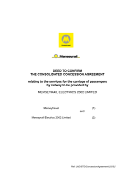 DEED to CONFIRM the CONSOLIDATED CONCESSION AGREEMENT Relating to the Services for the Carriage of Passengers by Railway to Be Provided By