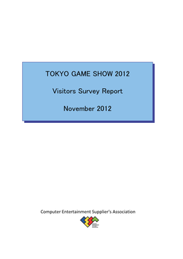 TOKYO GAME SHOW 2012 Visitors Survey Report November 2012