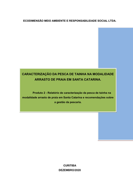 Caracterização Da Pesca De Tainha Na Modalidade Arrasto De Praia Em Santa Catarina