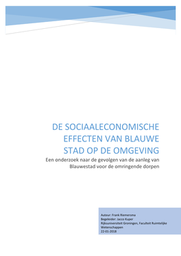 DE SOCIAALECONOMISCHE EFFECTEN VAN BLAUWE STAD OP DE OMGEVING Een Onderzoek Naar De Gevolgen Van De Aanleg Van Blauwestad Voor De Omringende Dorpen