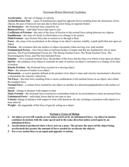 Newtonian Motion Mini-Book Vocabulary Acceleration— the Rate of Change of Velocity Action/Reaction Pair— a Pair of Simultane