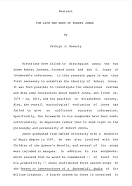 Abstract the LIFE and WORK of ROBERT JONES by Cathryn J. Gaherty Historians Have Failed to Distinguish Among the Two Known Rober