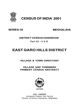 District Census Handbook, Part XII-A & B, East Garo Hills, Series-18