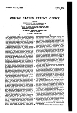 UNITED STATES PATENT OFFICE 2,539,238 PROCESS for the PRODUCTION of MONOCLOROACET CACD Charles M