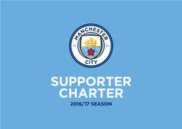 Supporter Charter 2016/17 Season Supporter Charter 2016/17 Season Guidance Notes for Supporter Engagement and Communication