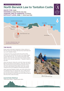 North Berwick Law to Tantallon Castle ROUTE TYPE: Walk DISTANCE: 6 Miles/10 Km One Way AVERAGE TIME to COMPLETE: 2.5 Hours DIFFICULTY LEVEL: Short but Hilly
