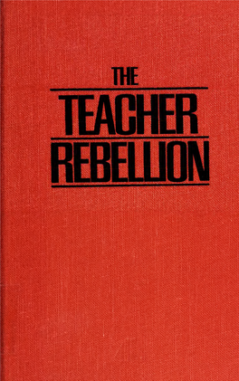 The Teacher Rebellion Digitized by the Internet Archive in 2018 with Funding from Kahle/Austin Foundation